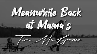 Tim McGraw  Meanwhile Back At Mamas ft Faith Hill  Vocal Lyrics [upl. by Laureen]