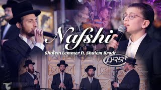 Nafshi  Shulem Lemmer ft Shulem Brodt and the Yedidim Choir  נפשי  שלום למר שלום בראדט ידידים [upl. by Blalock]