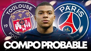 TOULOUSE VS PSG  LA COMPO PROBABLE DU PSG [upl. by Angrist]