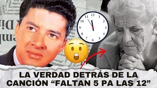 LA VERDAD DETRÁS DE LA CANCIÓN FALTAN 5 PA LAS 12 DE NESTOR ZAVARCE [upl. by Anayad]