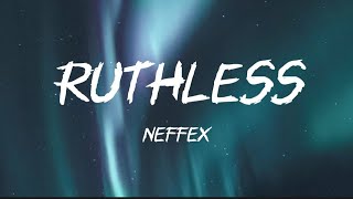 Ruthless  Neffex lyrics 1 hour version [upl. by Leva956]