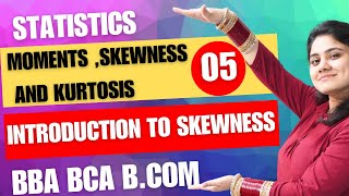 Introduction to SkewnessMoments Skewness and KurtosisStatisticsBBABCABCOMDream Maths [upl. by Salim]