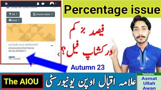 AIOU Autumn 2023 Workshop Percentage issue  AIOU  Option in Autumn 2023 Workshop  The AIOU [upl. by Anolahs975]