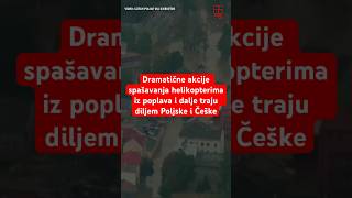 Dramatične akcije spašavanja helikopterima iz poplava i dalje traju diljem Poljske i Češke [upl. by Sivel]