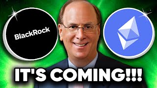 BLACKROCK WILL SHOCK CRYPTO ETHEREUM ETF IS COMING SOON [upl. by Zevahc]