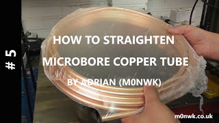 M0NWK  How to straighten microbore copper tube  pipe [upl. by Saks984]