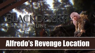 Black Desert Online ★ Alfredos Revenge Location ★ [upl. by Anyela]