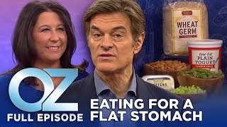 What to Eat for a Flatter Stomach  Dr Oz  S6  Ep 101  Full Episode [upl. by Sydelle]