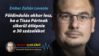 Ember Zoltán Földindulás akkor lesz ha a Tisza Pár átlépi a 30 százalékot – Kompország [upl. by Akym]