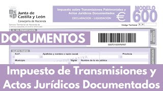 📝 Modelo 600 Impuesto de Transmisiones y Actos Jurídicos Documentados por asesor inmobiliario OT [upl. by Aicener]