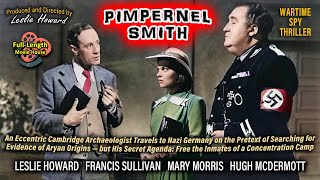 Pimpernel Smith 1941 — Wartime Spy Thriller  Leslie Howard Francis Sullivan Mary Morris [upl. by Anirat]