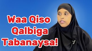 QISADA LAYLA IYO IBTISAAM QALBIGAY TABANAYSA RUNTIIsawdamqaalib [upl. by Ynottirb]