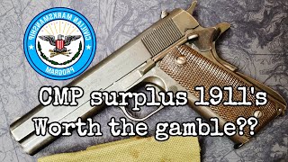 CMP Surplus 1911s  Worth the gamble [upl. by Nerwal]