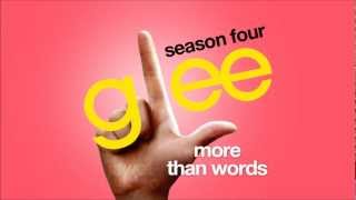 More Than Words  Glee Cast HD FULL STUDIO [upl. by Nosyaj]