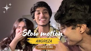 Slow Motion Angreza  By Bharat Chandak Anuj Rehan and Tanishka Bahl ✨ [upl. by Clapp]