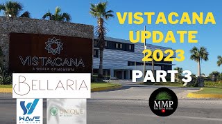 Vista Cana Update 2023 Part 3 [upl. by Anelis]