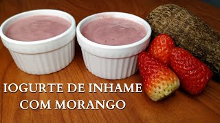 IOGURTE DE INHAME COM MORANGO [upl. by Uriah]