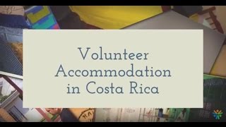 Volunteer Accommodation in Costa Rica [upl. by Scrogan566]