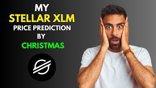 My STELLAR XLM Price Prediction by Christmas [upl. by Hoy169]