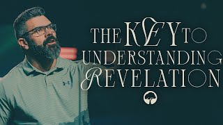 The Key To Understanding Revelation  Robby Gallaty  Revelation 112 [upl. by Haimrej]