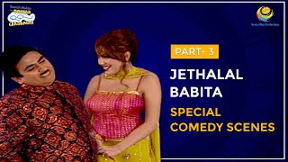 Jethalal amp Babita Special I Part 3 I Comedy Scenes  Taarak Mehta Ka Ooltah Chashmah  तारक मेहता [upl. by Ainigriv260]