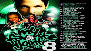 DJ DOGGTIME MY FAVORITE JOINTS 8 [upl. by Sugar]