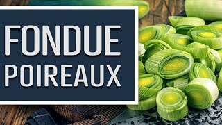 La Fondue de Poireaux un Délice pour les Gourmand [upl. by Clarence]