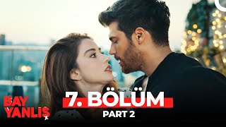 Bay Yanlış 7 Bölüm Part 2 [upl. by Yaffit559]