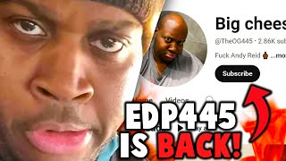 EDP445 Is Back On YouTube Again [upl. by Marijn]