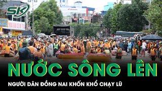 Nước lũ không ngừng dâng cao người dân Đồng Nai khốn khổ chạy lũ  SKĐS [upl. by Nairolf]