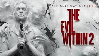 The Evil Within 2 Gameplay  Walkthrough [upl. by Naek]