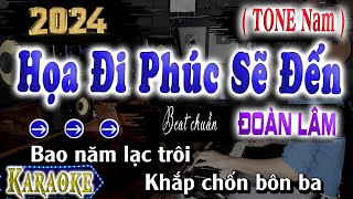 Họa Đi Phúc Sẽ Đến Karaoke Beat Chuẩn Tone Nam  Đoàn Lâm 2024  song nhien karaoke [upl. by Saitam]