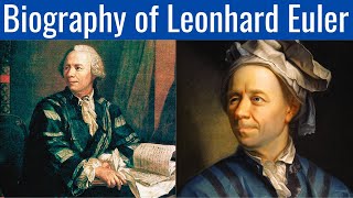 Biography of Leonhard Euler [upl. by Blank]