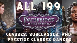 Pathfinder WotR  All 199 Classes Ranked Full List amp Corrections [upl. by Ahsial973]