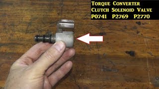 Torque Converter Clutch Solenoid Valve Testing amp Replacement P0741  P2769  P2770 [upl. by Bambie]