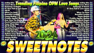 SWEETNOTES Music OPM Medley🎶The Best Of OPM Hit Love Songs 2024🎶Freddie Aguilar Medley🎶SWEETNOTES [upl. by Vey]