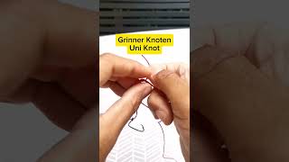 Grinner Knoten bzw Uni Knot Angelknoten [upl. by Sandberg]