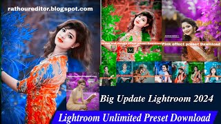 Lightroom unlimited preset free download  Big update lightroom  Lightroom presets problem [upl. by Kelbee242]