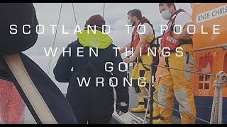 Carry On Sailing Things Go Wrong Sailing Scotland to Poole Part2 [upl. by Essenaj328]