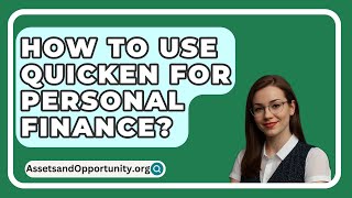 How To Use Quicken For Personal Finance  AssetsandOpportunityorg [upl. by Ball]