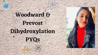 Woodward and Prevost Dihydroxylation  Organic Chemistry  Name Reactions [upl. by Marnie]