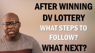 WHAT SHOULD YOU DO WHEN YOU FIND OUT YOU HAVE WON THE DV LOTTERY WHAT ARE THE NEXT STEPS [upl. by Leesen]