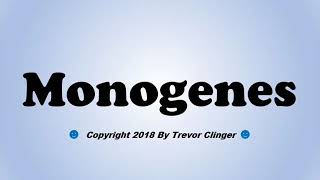 How To Pronounce Monogenes [upl. by Lyssa983]