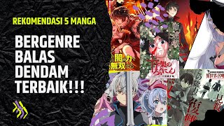 5 Manga Bergenre Balas Dendam Terbaik [upl. by Gitel282]