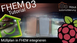 FHEMTutorial Part 3 Müllplan in FHEM integrieren [upl. by Nelson]