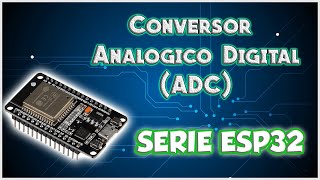 SERIE ESP32  5 CONVERSOR ANALOGICO DIGITAL  ADC  ESP32 [upl. by Delanie661]