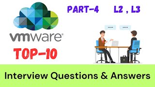 TOP10 Interview Questions and Answers for VMware vSphere Administrator L2  L3  Part4 [upl. by Ardnalahs]