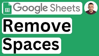 How to Remove Spaces in Google Sheets  Easy to Follow [upl. by Naeerb]