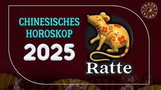 RATTE 2025  CHINESISCHES JAHRESHOROSKOP FÜR 2025 [upl. by Tavis63]