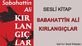 Sabahattin Ali Kırlangıçlar Sesli Kitap Dinle [upl. by Nahta]